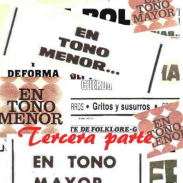 “En Tono Menor” y “En Tono Mayor” (tercera parte)