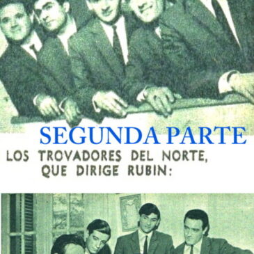 “Los Trovadores del Norte” (Segunda parte)