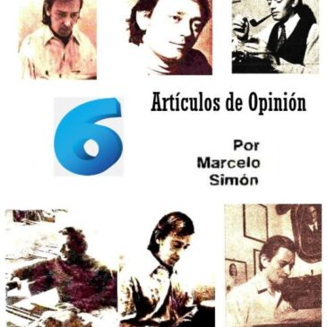 Marcelo Simón: sus artículos de opinión (y 6)